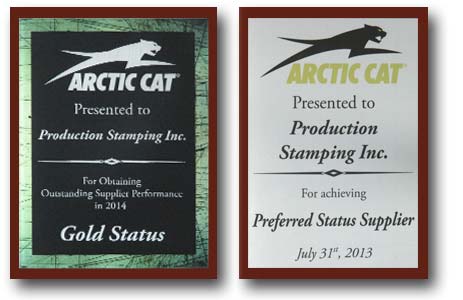Arctic Cat prefers Production Stamping for supplier.